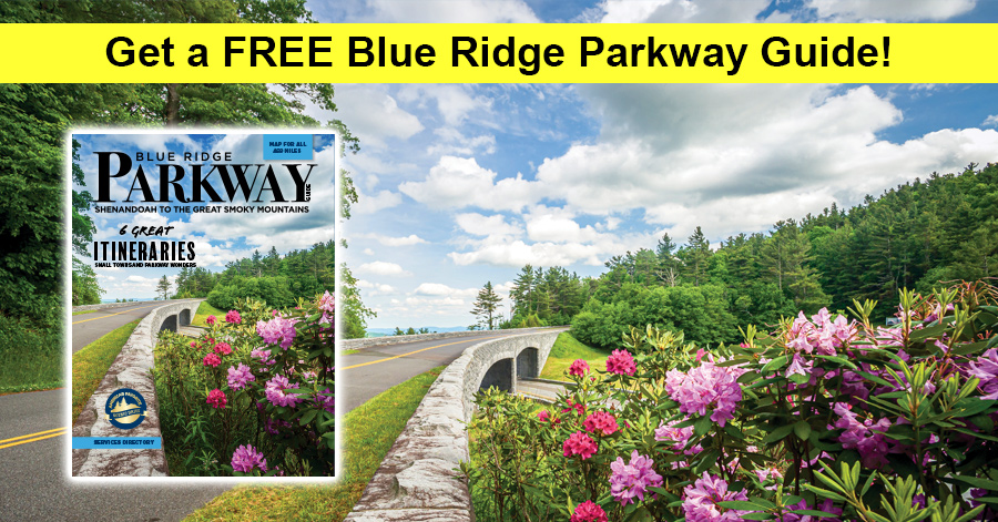 Get a FREE 2022-2023 Blue Ridge Parkway Guide